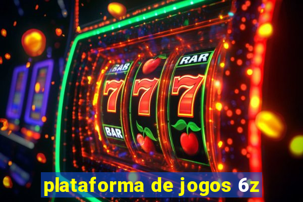 plataforma de jogos 6z